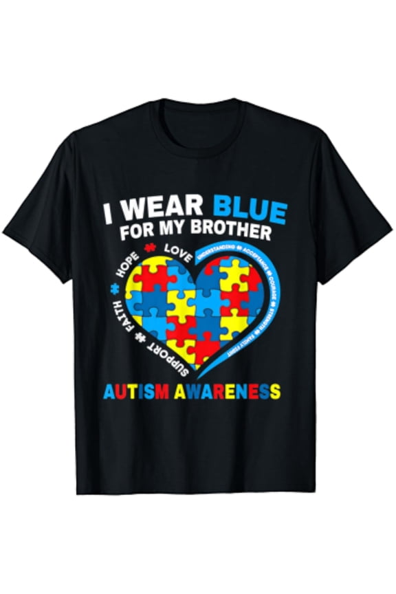 Hot Trending T-Shirt With I Wear Blue For My Brother Autism Awareness Day Mom Dad