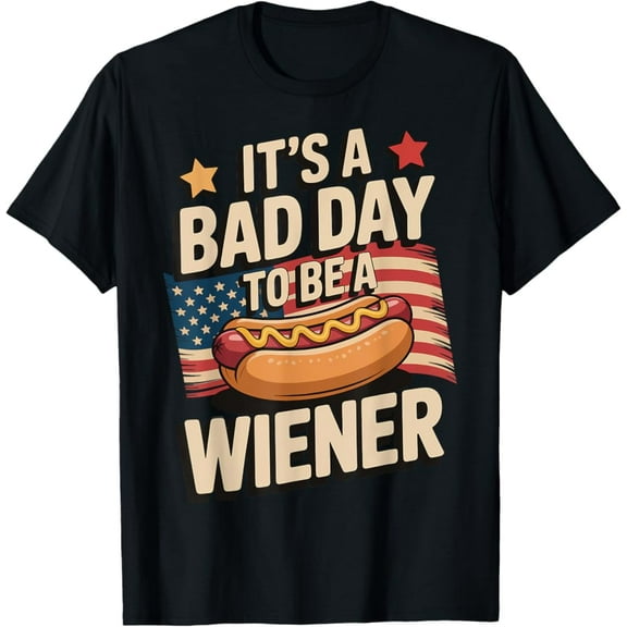 Hot Trending T-Shirt With It'S A Bad Day To Be A Wiener T-Shirt Design Preview Only