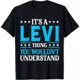 thumbnail image 1 of Hot Trending T-Shirt With It'S A Levi Thing Wouldn'T Understand Personal Name Levi Design Preview Only, 1 of 5