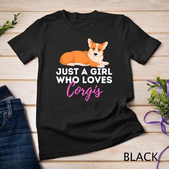 Hot Trending T-Shirt With Just A Girl Who Loves Corgis Welsh Corgi Owner Dog Lover Unisex S-5Xl T-Shirt