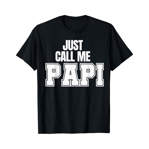 Hot Trending T-Shirt With Just Call Me Papi Gift For Father'S Day Papa Daddy Dad Ceo