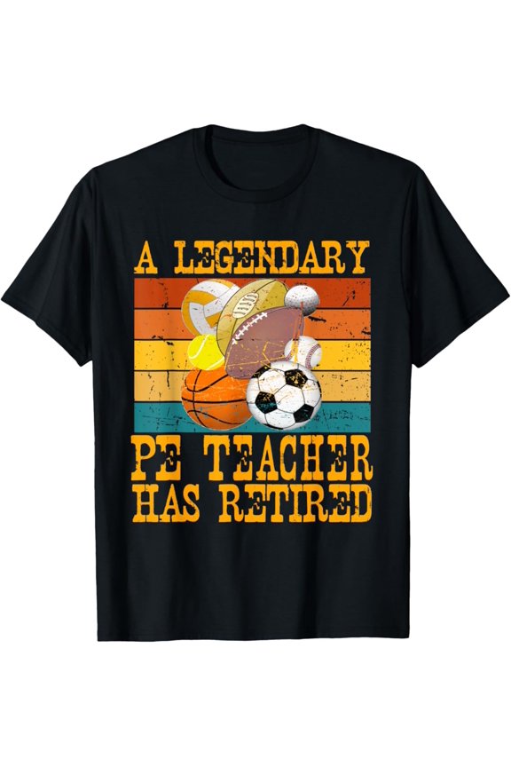 Hot Trending T-Shirt With Legendary Pe Teacher Has Retired Retro Retirement Party T-Shirt Design Preview Only