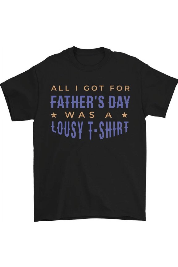 Hot Trending T-Shirt With Lousy Fathers Day Funny Dad Daddy Papa T-Shirt Design Preview Only
