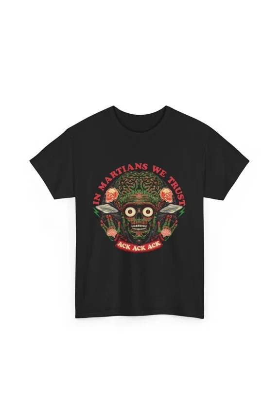 Hot Trending T-Shirt With Mars Attacks Aliens T-Shirt S-5Xl | In Martians We Trust Ack Ack Ack Shirt