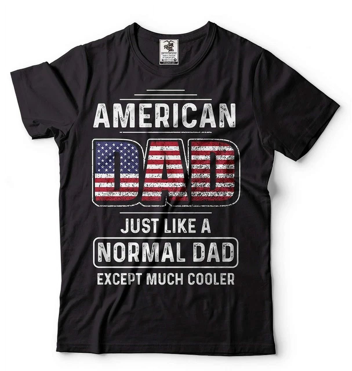 Hot Trending T-Shirt With Mens American Dad Dad Patriotic Father'S Day ...