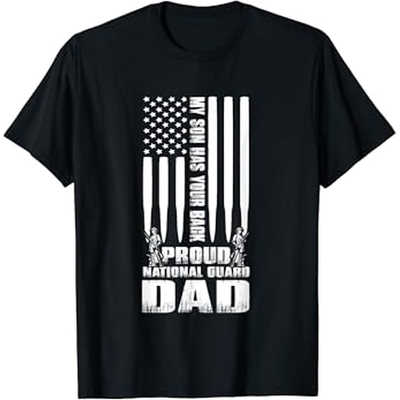 Hot Trending T-Shirt With Mens Army Dad Shirt My Son Has Your Back Proud National Guard Dad T-Shirt Design Preview Only