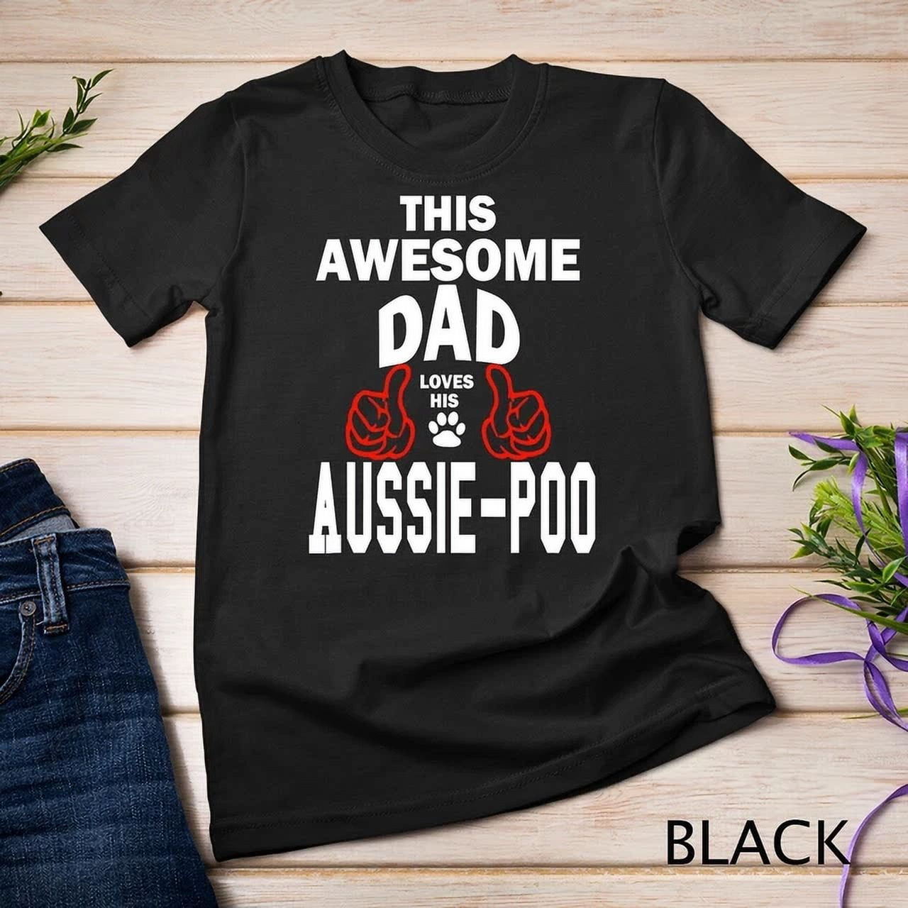 Hot Trending T Shirt With Mens Aussie Poo Dad Dog Lover Poodle Hot Trending T Shirt With Mens Aussie Poo Dad Dog Lover Poodle