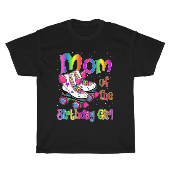 Hot Trending T-Shirt With - Mom Of The Birthday Girl Rolling Skate Family Party T-Shirt Unisex Tee Gift New