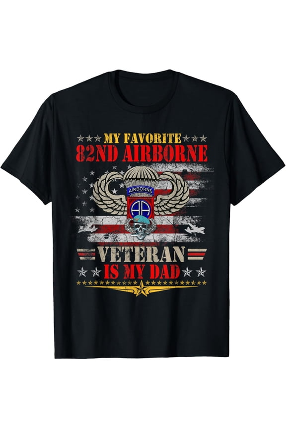 Hot Trending T-Shirt With My Favorite 82Nd Airborne Is My Dad Veteran Father'S Day