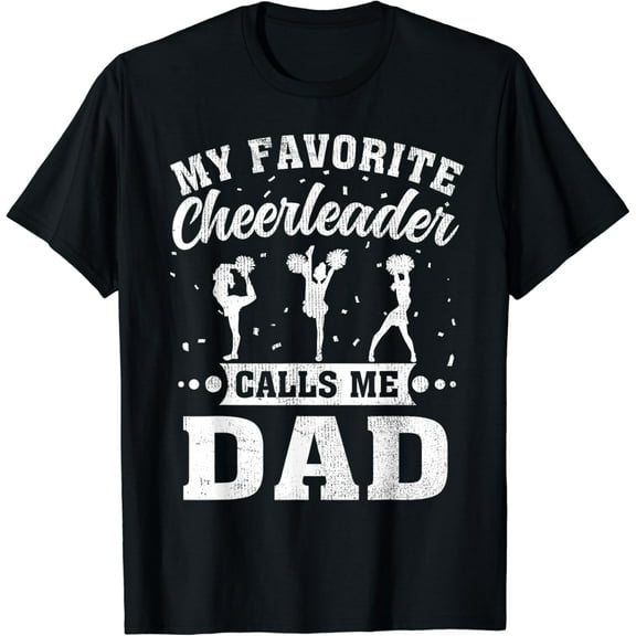 Hot Trending T-Shirt With My Favorite Cheerleader Calls Me Dad Father'S Day
