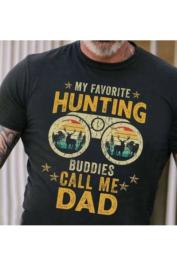 Hot Trending T-Shirt With My Favorite Hunting Buddies Call Me Dad ' Father Hunter, Father'S Day Gift Design Preview Only