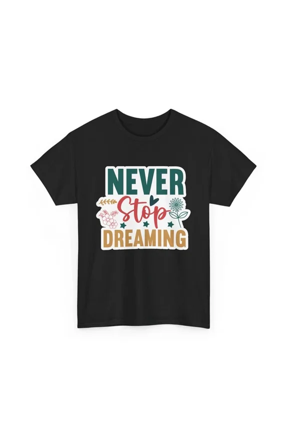 Hot Trending T-Shirt With Nerdy T-Shirt S-5Xl - Geeky & Witty Humor Tee Never Stop Dreaming Shirt