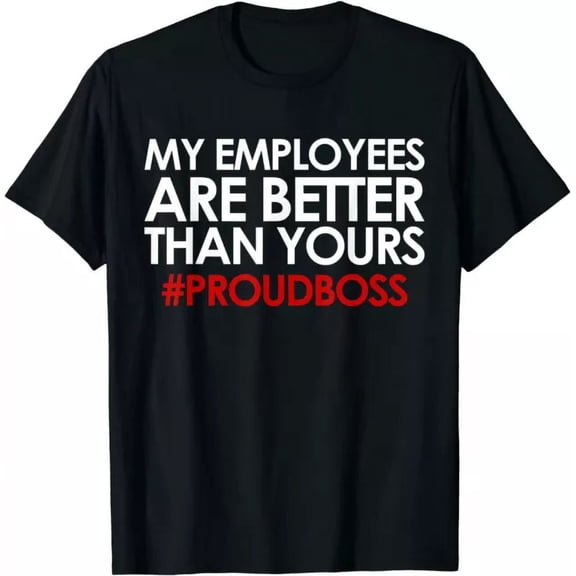 Hot Trending T-Shirt With New Limited Employee Appreciation Gifts T-Shirt Boss Gift T-Shirt Size S-5Xl