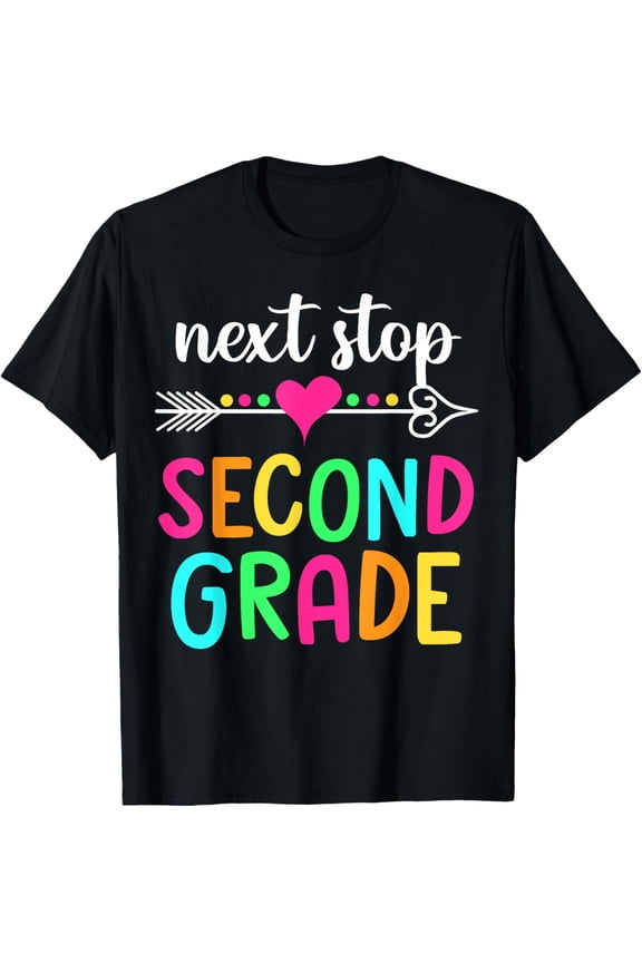 Hot Trending T-Shirt With Next Stop Second Grade Cute Last Day Of 1St Grade Graduation