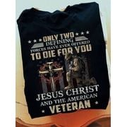 Hot Trending T-Shirt With Only Two Defining Forces Have Ever Offered To Die For You Jesus Christ And The A Design Preview Only