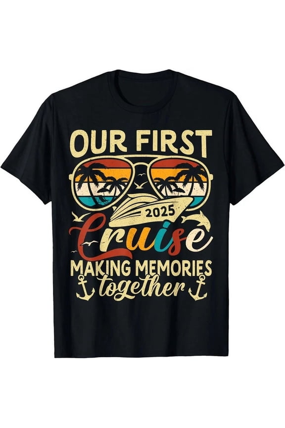 Hot Trending T-Shirt With Our First Cruise 2025 Together Family Trip Matching Couples Tee Design Preview Only