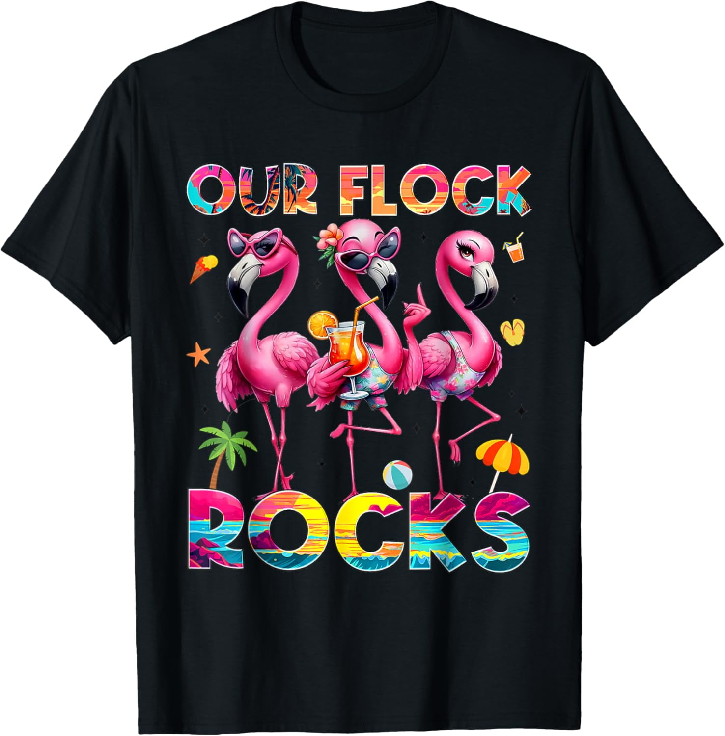Hot Trending T-Shirt With Our Flock Rocks Flamingo Summer Vacation ...