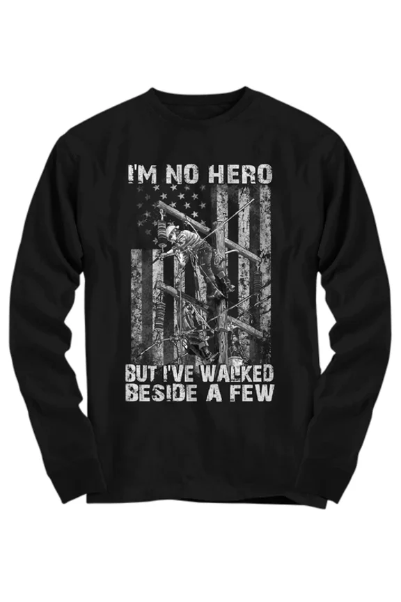 Hot Trending T-Shirt With Power Lineman T-Shirt (Long Sleeve) I Walked Beside Heroes Electricial Linesman