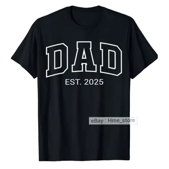 Hot Trending T-Shirt With Promoted To Dad Est 2025 Daddy To Be Father First Time Dad Announcement Tee Gift