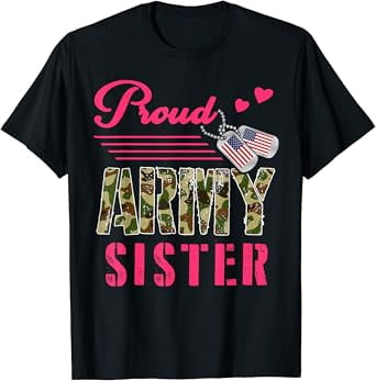 Proud Army Sister - Army Sister Camouflage T-Shirt
