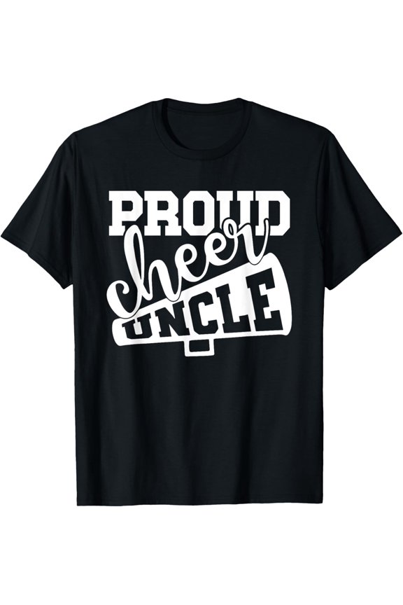 Hot Trending T-Shirt With Proud Cheer Uncle Cheerleading Uncle Cheerleader Uncle
