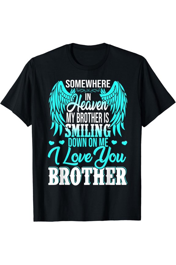 Hot Trending T-Shirt With Proud My Brother In Heaven Happy Father'S Day Proud Brother