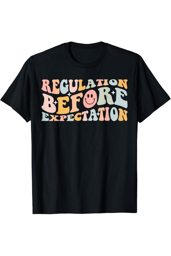 Hot Trending T-Shirt With Regulation Before Expectation Cute Slp Aba Therapist Groovy Design Preview Only