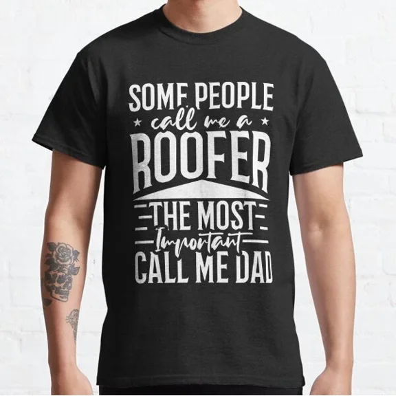 Hot Trending T-Shirt With Roofer Dad Daddy Papa Roofing Father'S Day Classic T-Shirt Tee M- Design Preview Only