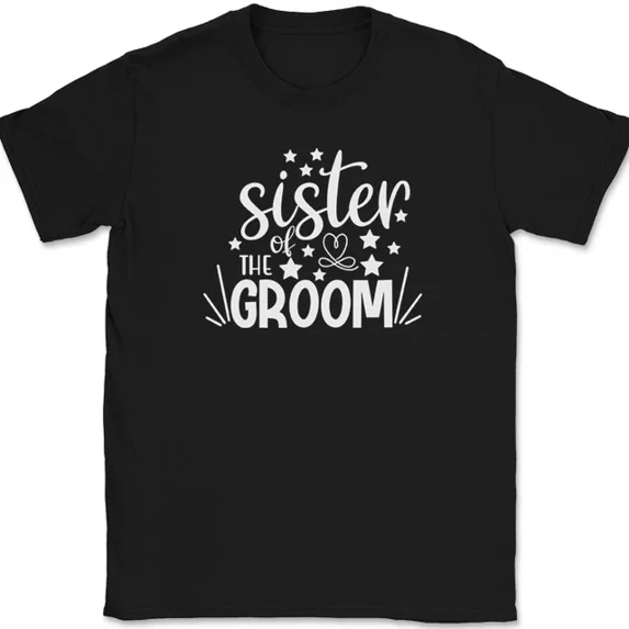 Hot Trending T-Shirt With Sister Of The Groomwedding Party Bride Event Group Gift Design Preview Only