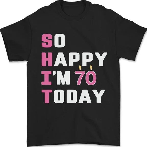 Hot Trending T-Shirt With So Happy Im 70 Today 70Th Birthday Year Old Funny T-Shirt Design Preview Only