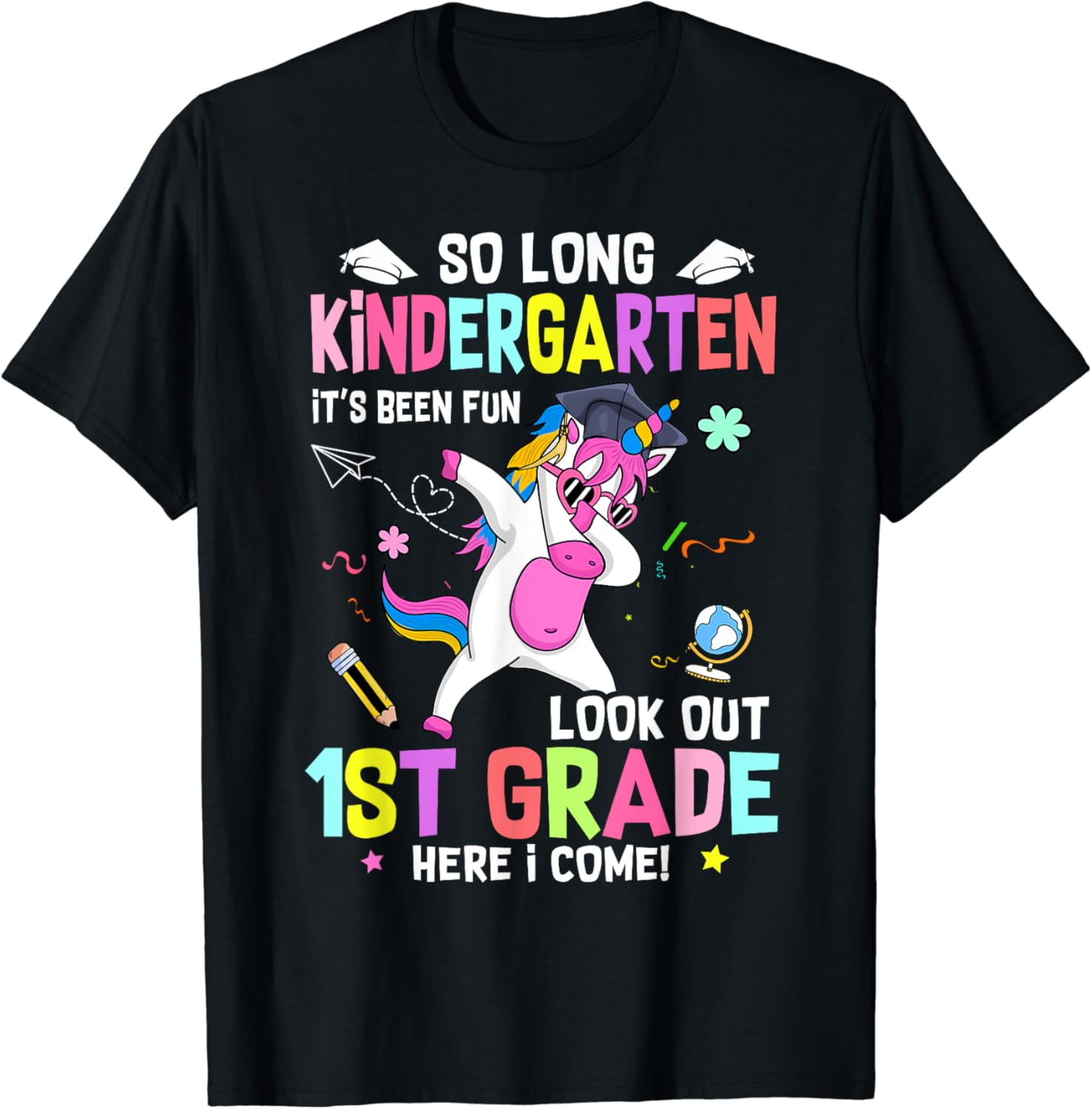 Hot Trending T-Shirt With So Long Kindergarten Its Been Fun Look Out ...
