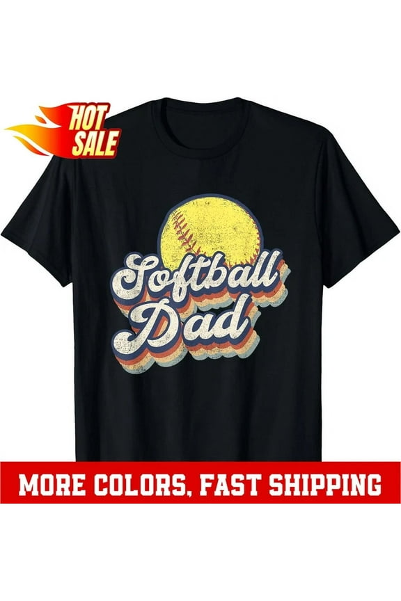 Hot Trending T-Shirt With Softball Dad Funny Sports Gift Fathers Day Design Preview Only