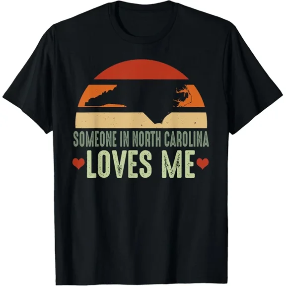Hot Trending T-Shirt With Someone In North Carolina Loves Me Retro Vintage State Design Preview Only