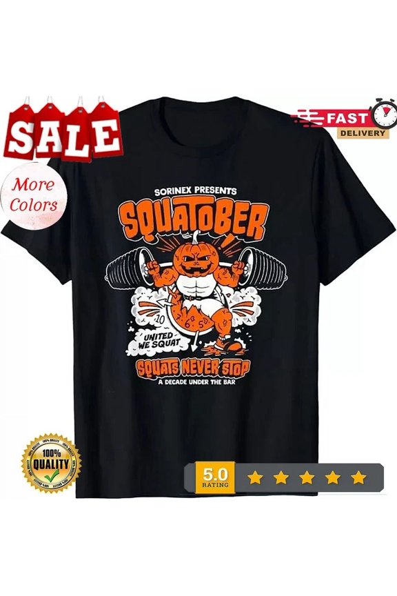 Hot Trending T-Shirt With Sorinex Presents Squatober Squats Never Stop Funny Design Design Preview Only