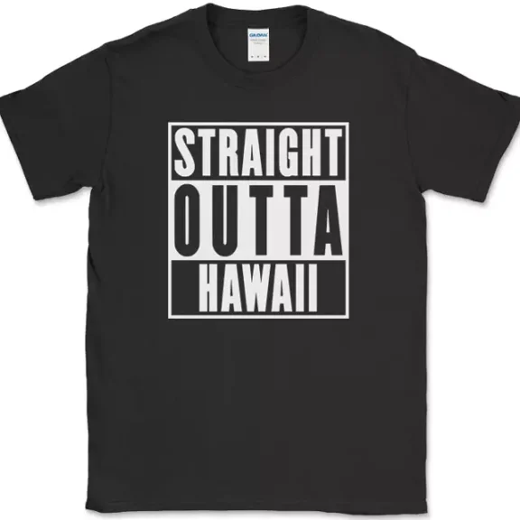 Hot Trending T-Shirt With Straight Outta Hawaiifunny State Hi Gift Novelty Design Preview Only