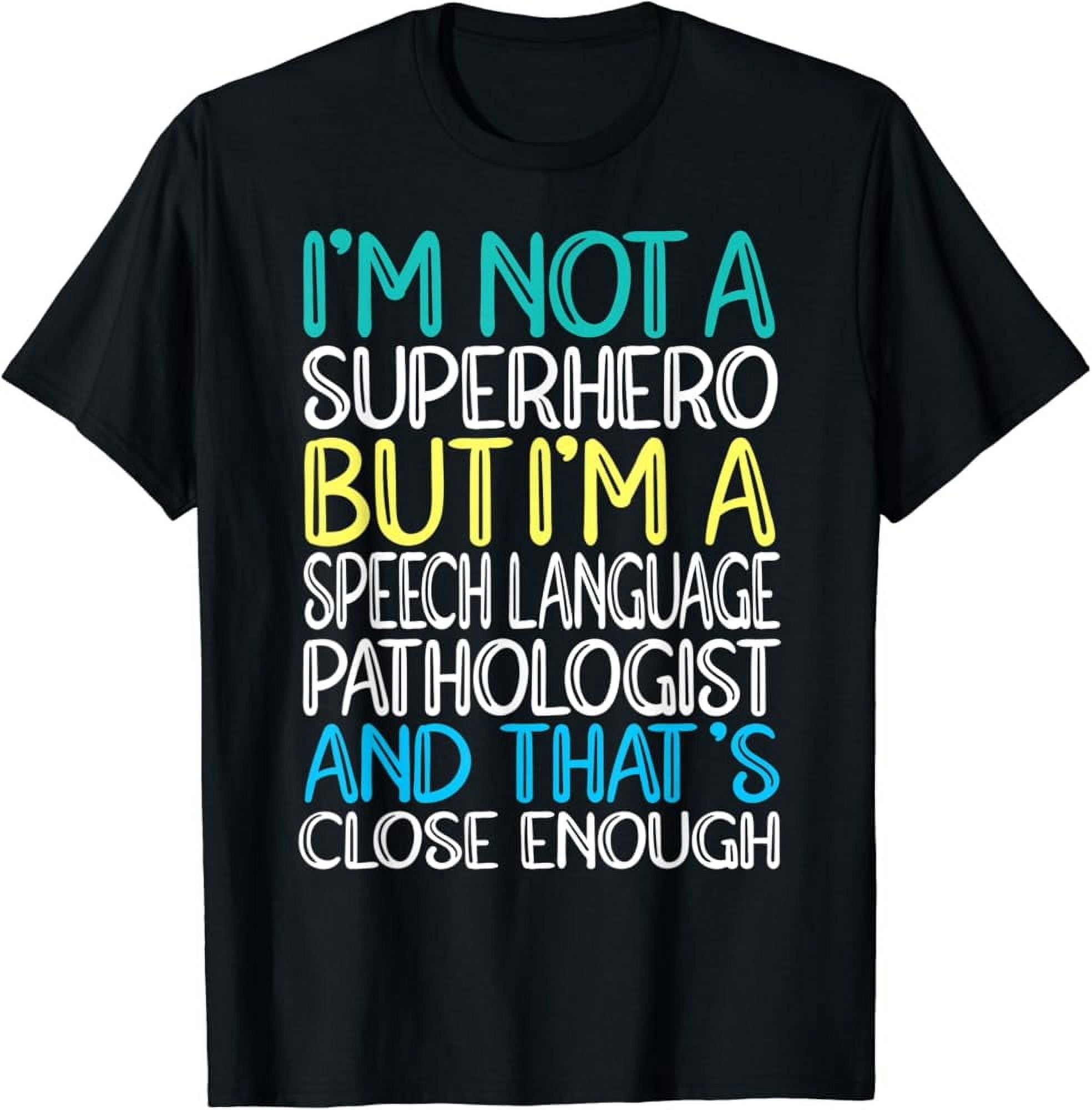 Hot Trending T-Shirt With Superhero & Speech Language Pathologist Slp ...