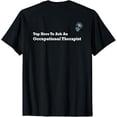 thumbnail image 1 of Hot Trending T-Shirt With Tap Here To Ask An Occupational Therapistback Design T-Shirt Design Preview Only, 1 of 3