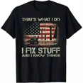 thumbnail image 1 of Hot Trending T-Shirt With That'S What I Do I Fix Stuff And I Know Things 4Th Of July Design Preview Only, 1 of 3