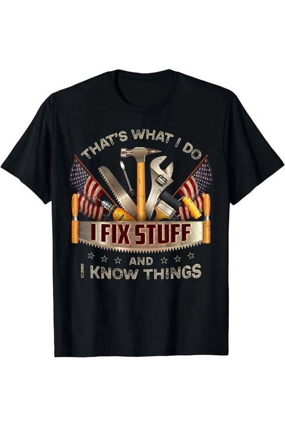 Hot Trending T-Shirt With That'S What I Do I Fix Stuff And I Know Things 4Th Of July, T-Shirt Design Preview Only