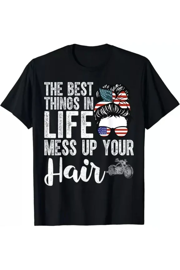 Hot Trending T-Shirt With The Best Things In Life Mess Up Your Hair Design Preview Only