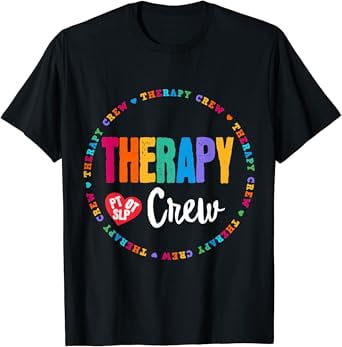 Hot Trending T-Shirt With Therapy Crew Pt, Ot Slp Occupational ...