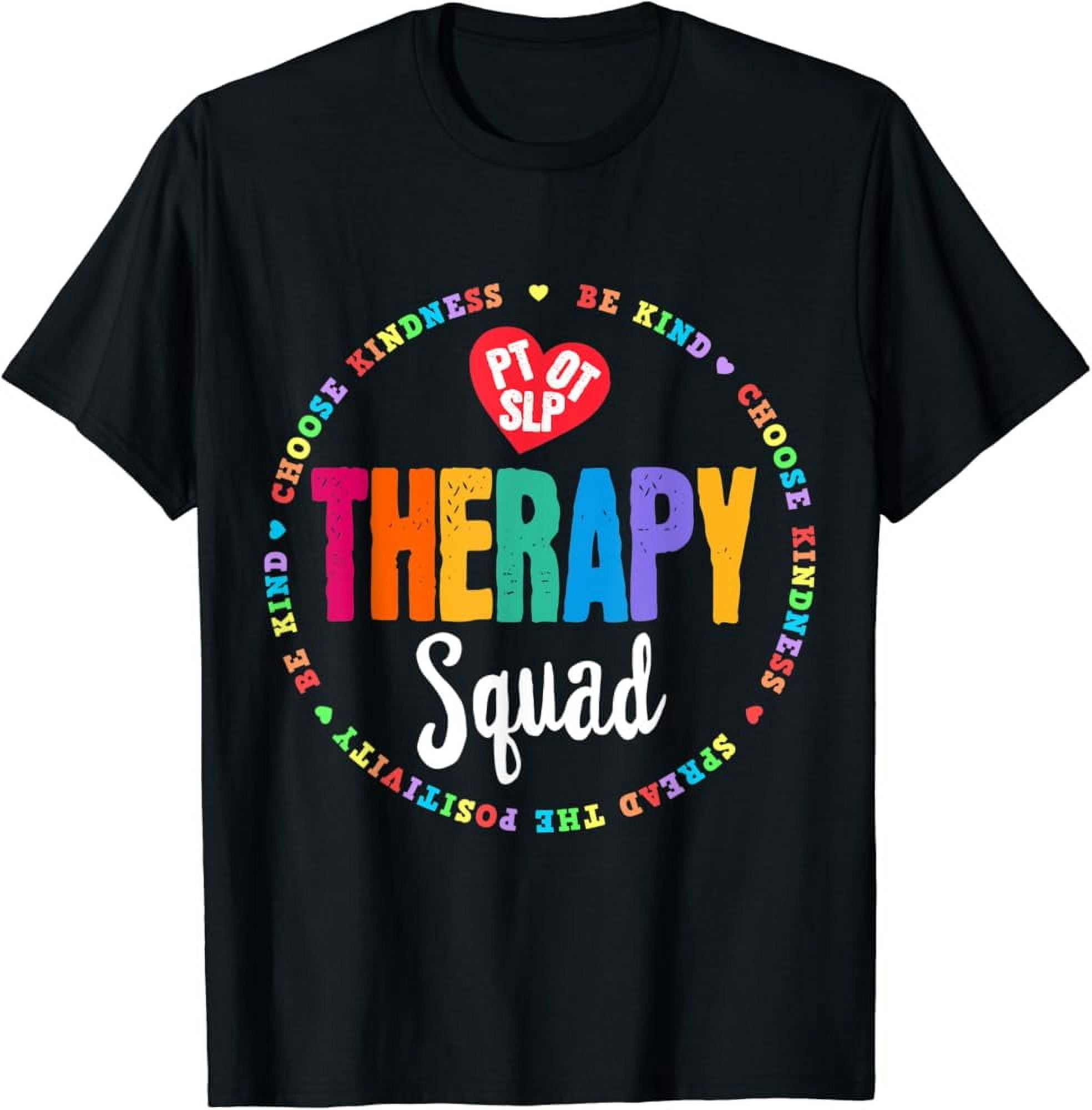 Hot Trending T-Shirt With Therapy Squad Pt Ot & Slp Physical ...