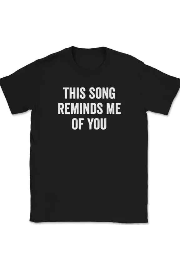 Hot Trending T-Shirt With This Song Reminds Me Of You Funny Music Lyrics Gift Design Preview Only