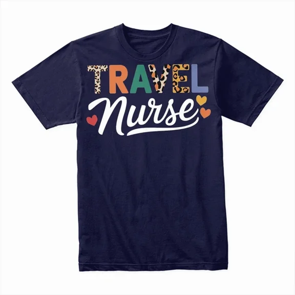 Hot Trending T-Shirt With Travel Nurse T-Shirt, Funny Travel Nursing Tee, Gift For Traveling Nurses Design Preview Only