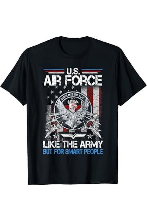 Hot Trending T-Shirt With U.S. Air Force Like The Army But For Smart People T-Shirt Design Preview Only