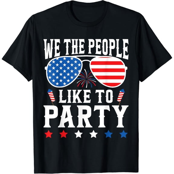 Hot Trending T-Shirt With We The People Like To Party Funny 4Th Of July Usa Family T-Shirt Design Preview Only