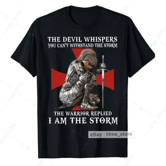 Hot Trending T-Shirt With Women Christian Knight Templar I Am The Storm T-Shirt Warrior Of God Cross Tee