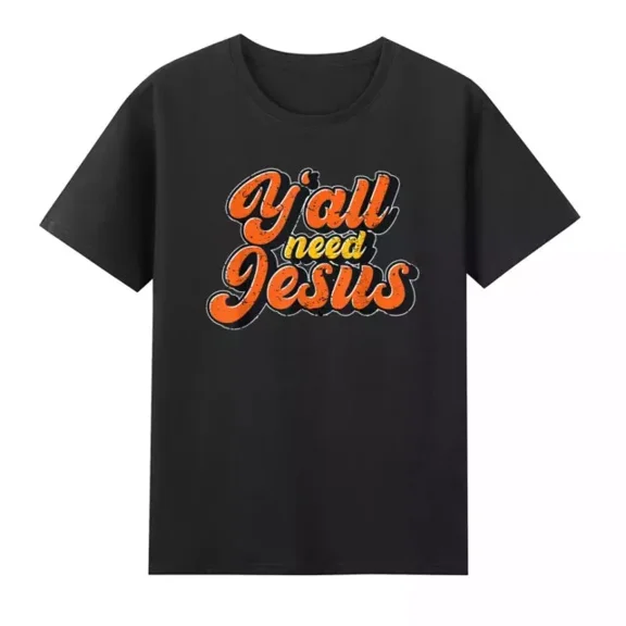 Hot Trending T-Shirt With Yall Need Jesus Christ Christian Devotee Jesus Saying Retro Men'S T-Shirt