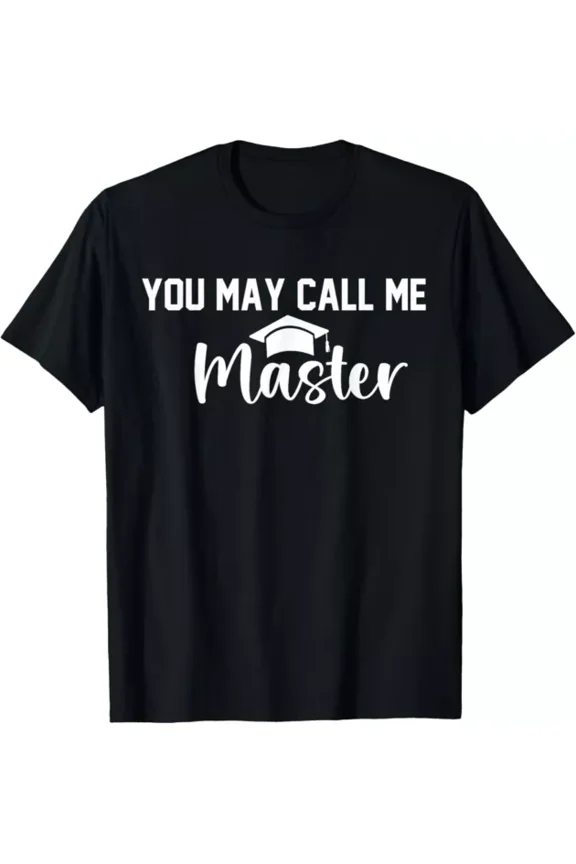 Hot Trending T-Shirt With You May Call Me Master 2025 Masters Degree Graduation 2025 T-Shirt Design Preview Only