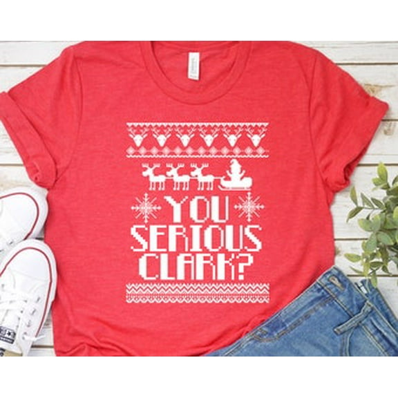 Hot Trending T-Shirt With You Serious Clark Shirt - Family Christmas Shirts - Matching Family Shirts - Group Christmas Shirts - Youth - Baby - Kids Design Preview Only